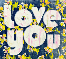 "Love You" Mini Bloom - Artist Proof 3